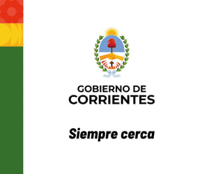 Gobierno de Corrientes. Siempre cerca